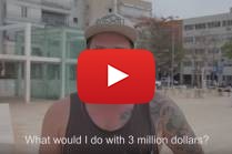 What would you do with $3 million?